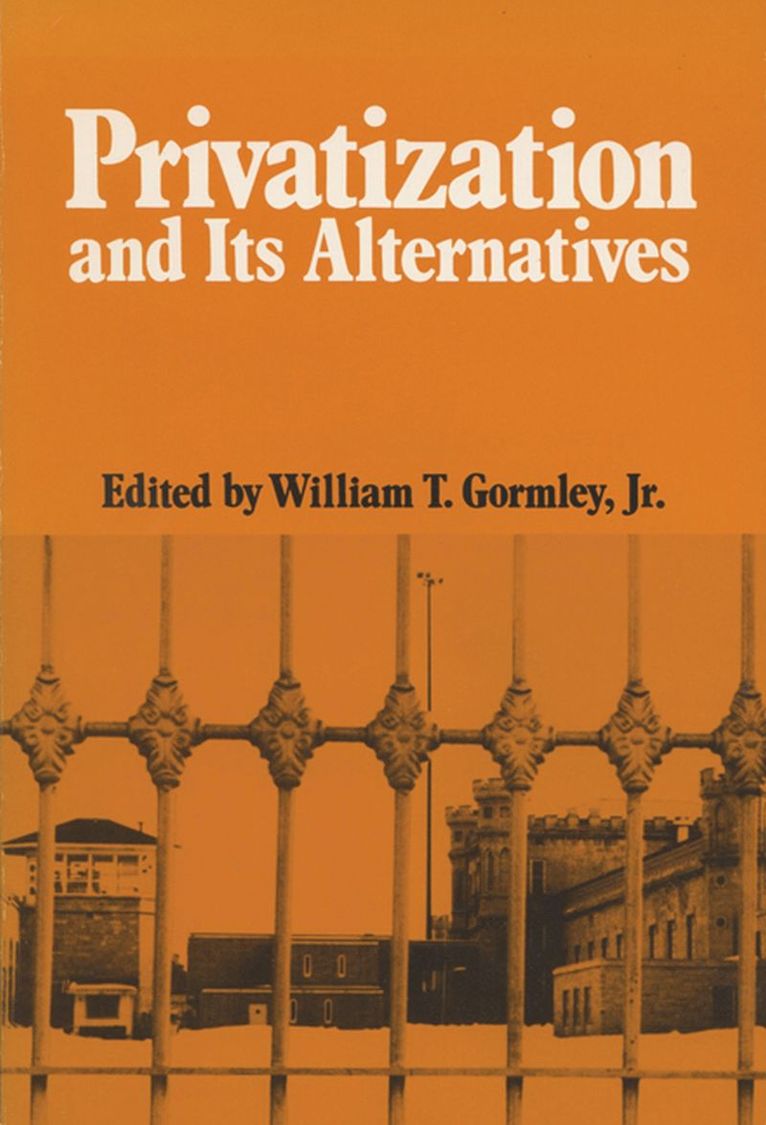 University of Wisconsin Press, Jr. Gormley, William T., William T. Jr. Gormley, William T Gormley - Privatization and Its Alternatives, Häftad
