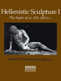 bokomslag Hellenistic Sculpture v. 1; Styles of ca. 331-200 B.C.