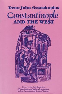 bokomslag Constantinople and the West