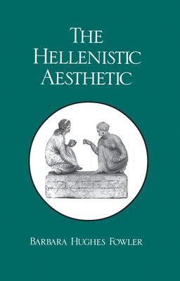 bokomslag The Hellenistic Aesthetic