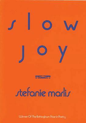 Stefanie Marlis - Slow Joy, Inbunden
