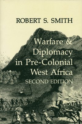War and Diplomacy in Pre-Colonial West Africa 1