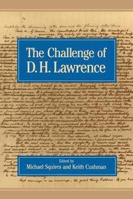 Michael Squires, Michael Squires, Keith Cushman - Challenge of D.H. Lawrence, Häftad