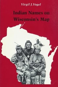 bokomslag Indian Names on Wisconsin's Map