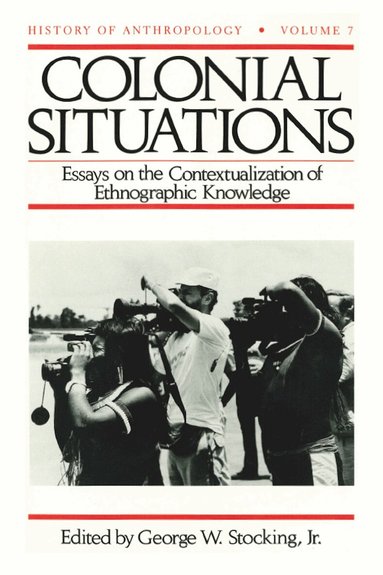 George W. Stocking - Colonial Situations, Häftad