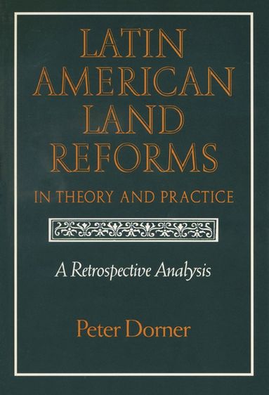 bokomslag Latin American Land Reforms in Theory and Practice