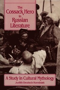 bokomslag The Cossack Hero in Russian Literature