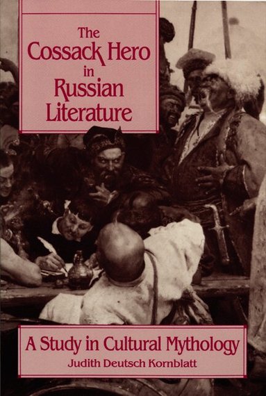 Judith Deutsch Kornblatt - Cossack Hero in Russian Literature, Häftad