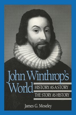 bokomslag John Winthrop's World