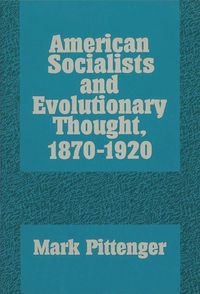 bokomslag American Socialists and Evolutionary Thought, 1870-1920