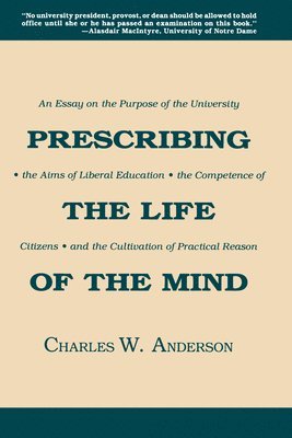 Prescribing the Life of the Mind