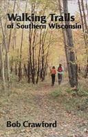 Walking Trails of Southern Wisconsin 1