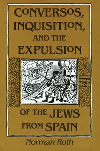 bokomslag Conversos, Inquisition, and the Expulsion of the Jews from Spain