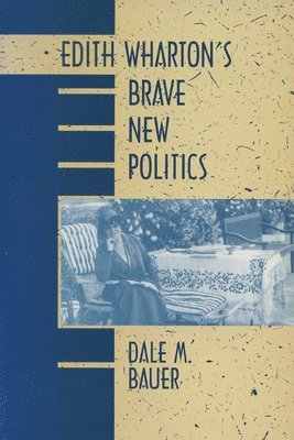 Edith Wharton's Brave New Politics 1