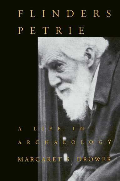 Margaret S. Drower - Flinders Petrie, Häftad