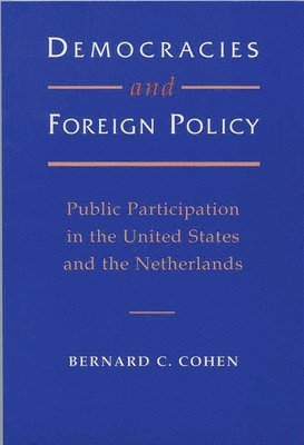 Bernard C. Cohen - Democracies and Foreign Policy, Inbunden