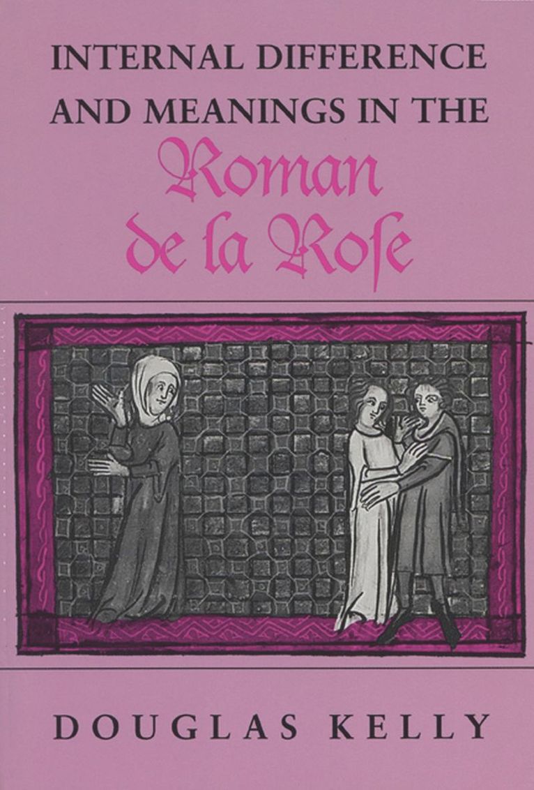 Internal Difference and Meanings in the ""Roman De La Rose 1