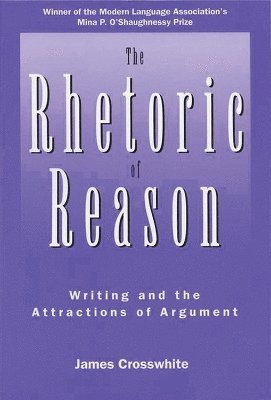 The Rhetoric of Reason 1