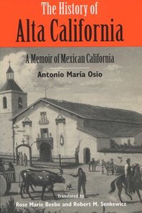 bokomslag The History of Alta California