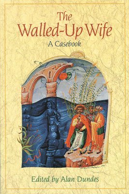 Alan Dundes - Walled-up Wife, Inbunden