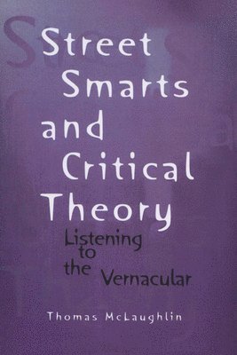 Street Smarts and Critical Theory 1