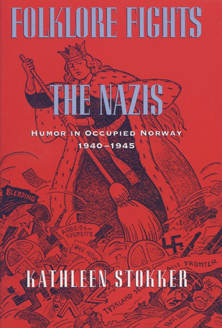 University of Wisconsin Press, Kathleen Stokker - Folklore Fights the Nazis, Häftad