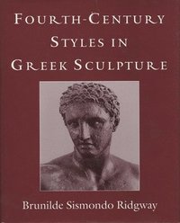 bokomslag Fourth-Century Styles in Greek Sculpture