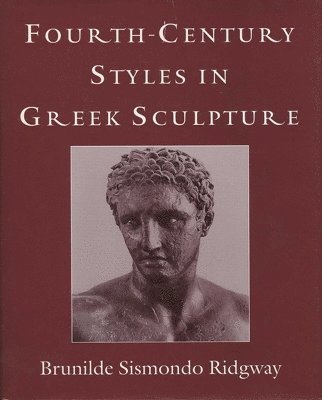 Fourth-Century Styles in Greek Sculpture 1