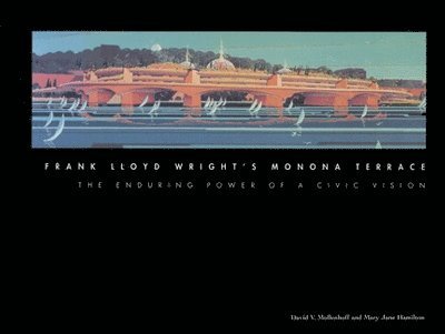 Frank Lloyd Wright's Monona Terrace 1