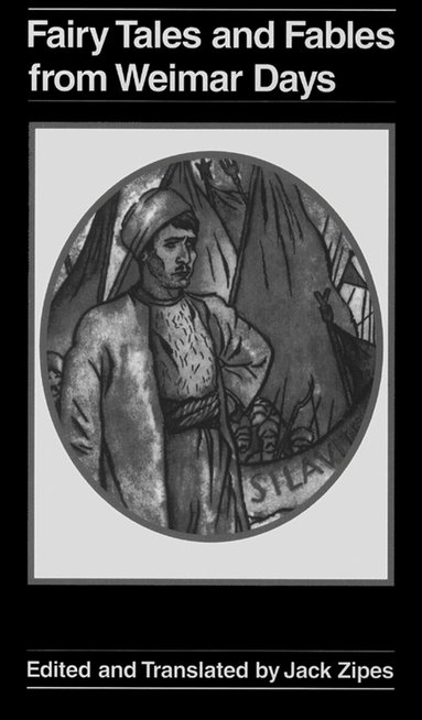 Jack Zipes, Jack Zipes - Fairy Tales and Fables from Weimar Days, Häftad