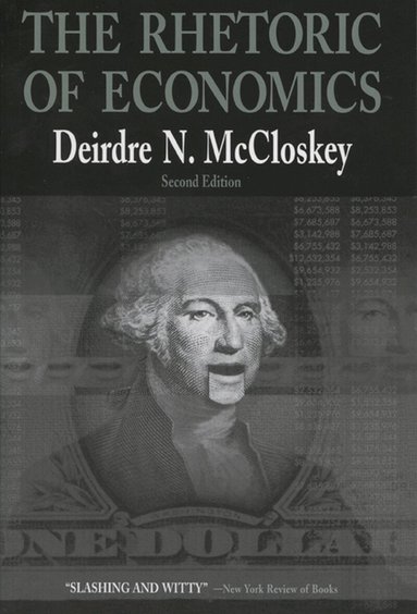 Deirdre N. McCloskey - Rhetoric of Economics, Häftad