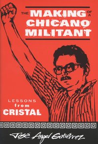 bokomslag Making of a Chicano Militant