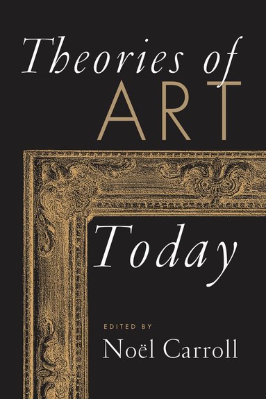 Noel Carroll - Theories of Art Today, Häftad