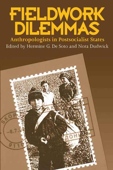 Hermine G. De Soto, Hermine G.De Soto, Nora Dudwick, Hermine G. De Soto - Fieldwork Dilemmas, Häftad