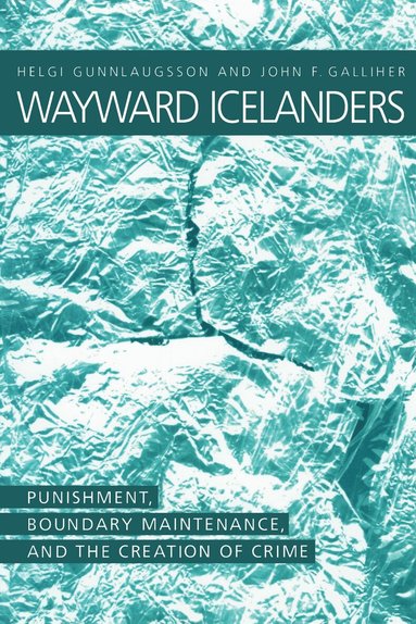 Helgi Gunnlaugsson, John F. Galliher - Wayward Icelanders, Häftad
