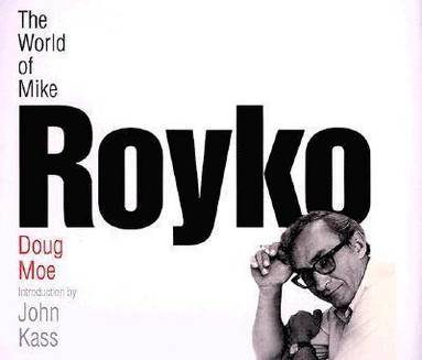 bokomslag The World of Mike Royko