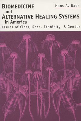 Biomedicine and Alternative Healing Systems in America