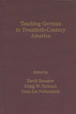 bokomslag Teaching German in Twentieth-century America