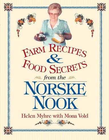 bokomslag Farm Recipes and Food Secrets from the Norske Nook