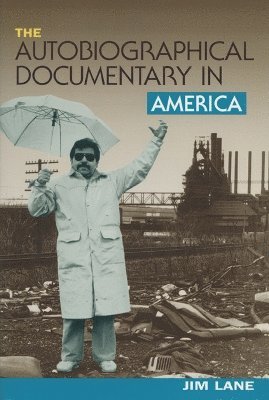 The Autobiographical Documentary in America 1