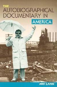 bokomslag The Autobiographical Documentary in America