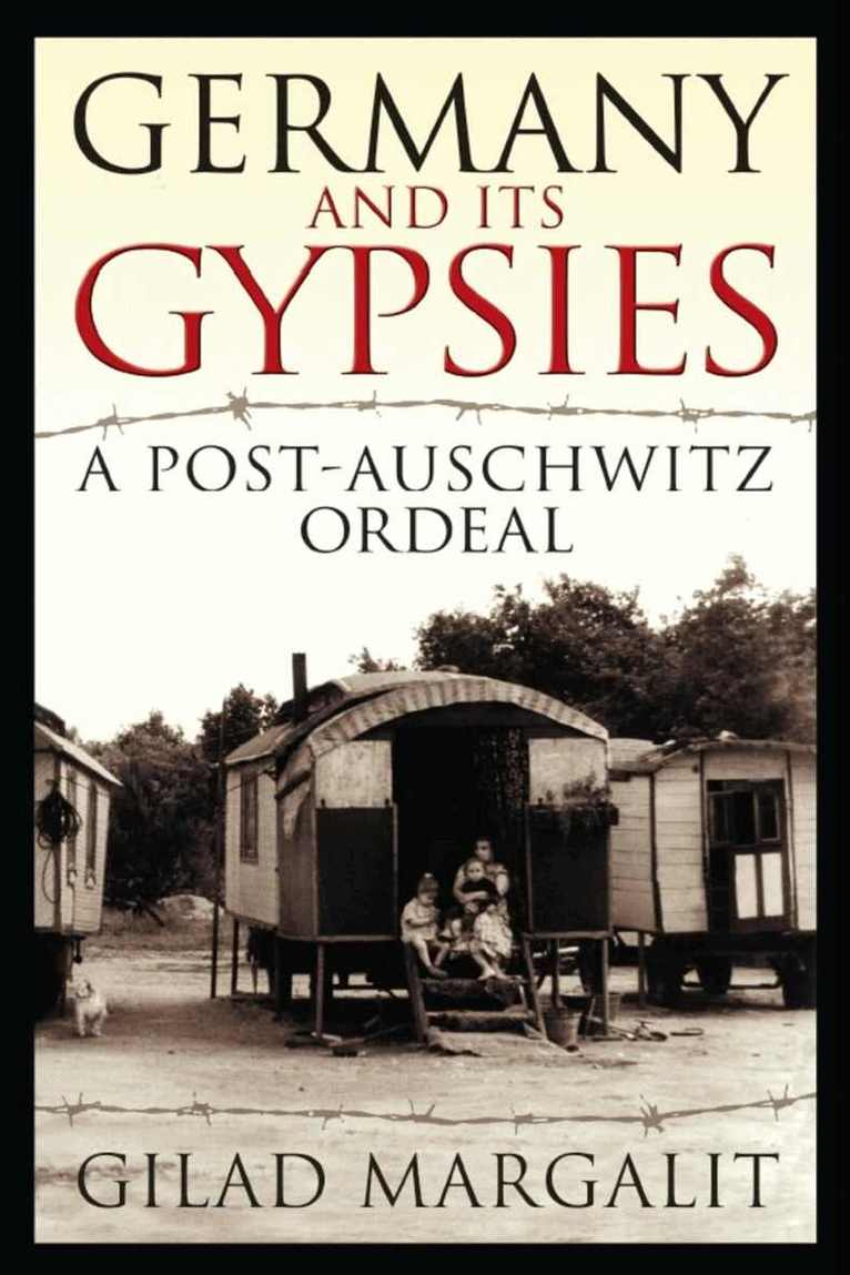Gilad Margalit - Germany and Its Gypsies, Häftad