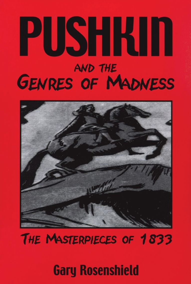 Pushkin and the Genres of Madness 1