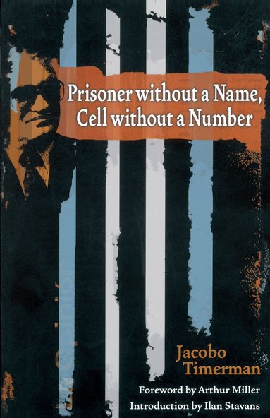Jacobo Timerman - Prisoner Without a Name, Cell Without a Number, Häftad