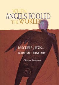 bokomslag When Angels Fooled the World