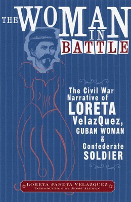 University of Wisconsin Press, Loreta Janeta Velazquez, William F Thompson - Woman in Battle, Häftad