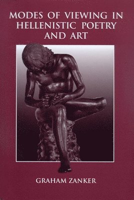 Modes of Viewing in Hellenistic Poetry and Art 1