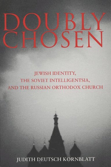Judith Deutsch Kornblatt - Doubly Chosen, Häftad
