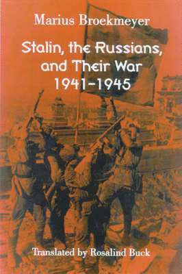 University of Wisconsin Press - Stalin, the Russians, and Their War, Inbunden