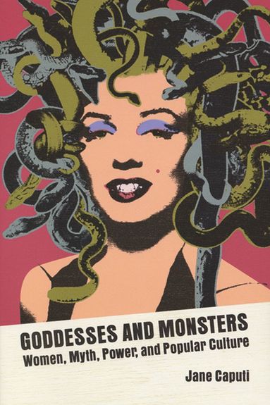 bokomslag Goddesses and Monsters